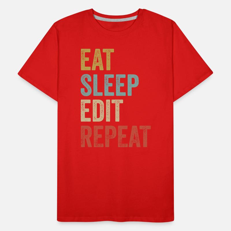 Manger dormir Modifier Répéter Éditeur drôle T-shirt bio Premium Homme