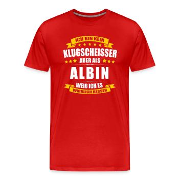 Name Albin Vorname Klugscheisser Namenstag - Männer Premium Bio T-Shirt - Rot - Vorne - Damien (186cm)