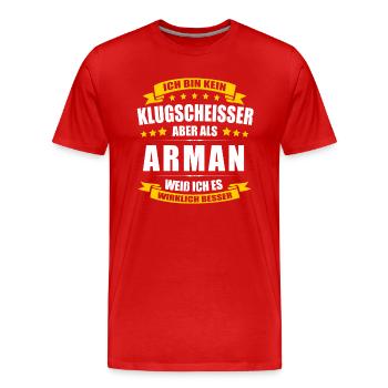 Name Arman Vorname Klugscheisser Namenstag - Männer Premium Bio T-Shirt - Rot - Vorne - Damien (186cm)