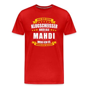 Name Mahdi Vorname Klugscheisser Namenstag - Männer Premium Bio T-Shirt - Rot - Vorne - Damien (186cm)