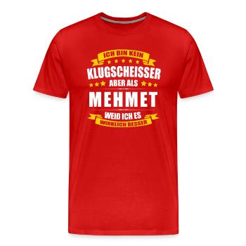 Name Mehmet Vorname Klugscheisser Namenstag - Männer Premium Bio T-Shirt - Rot - Vorne - Damien (186cm)