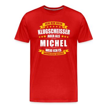 Name Michel Vorname Klugscheisser Namenstag - Männer Premium Bio T-Shirt - Rot - Vorne - Damien (186cm)