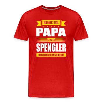 Zwei Titel Papa Und Spengler Blechner Meister - Männer Premium Bio T-Shirt - Rot - Vorne - Damien (186cm)