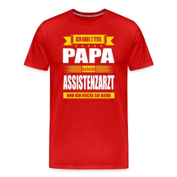 Zwei Titel Papa Und Assistenzarzt Arzt Abschluss - Männer Premium Bio T-Shirt - Rot - Vorne - Damien (186cm)