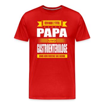 Zwei Titel Papa Und Gastroenterologe Facharzt Arzt - Männer Premium Bio T-Shirt - Rot - Vorne - Damien (186cm)