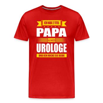 Zwei Titel Papa Und Urologe Frauenarzt Urologie - Männer Premium Bio T-Shirt - Rot - Vorne - Damien (186cm)