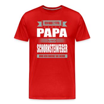 Zwei Titel Papa Und Schornsteinfeger Kaminkehrer - Männer Premium Bio T-Shirt - Rot - Vorne - Damien (186cm)