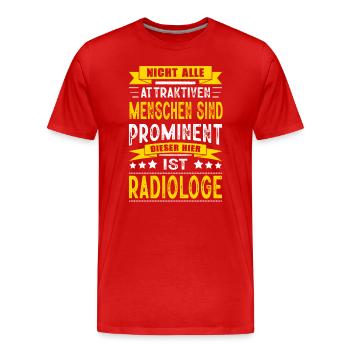 Nicht Alle Menschen Sind Prominent Radiologe - Männer Premium Bio T-Shirt - Rot - Vorne - Damien (186cm)
