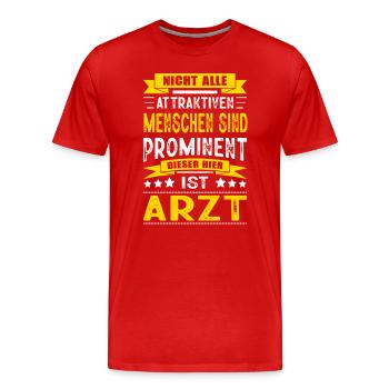 Nicht Alle Menschen Sind Prominent Arzt Facharzt - Männer Premium Bio T-Shirt - Rot - Vorne - Damien (186cm)