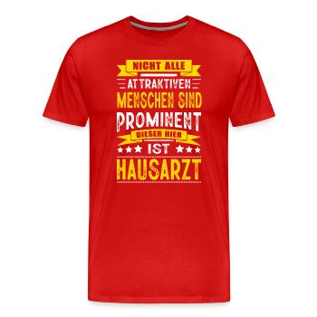 Nicht Alle Menschen Sind Prominent Hausarzt Arzt - Männer Premium Bio T-Shirt - Rot - Vorne - Damien (186cm)