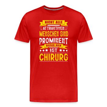 Nicht Alle Menschen Sind Prominent Chirurg Arzt - Männer Premium Bio T-Shirt - Rot - Vorne - Damien (186cm)