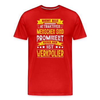 Nicht Alle Menschen Sind Prominent Werkpolier - Männer Premium Bio T-Shirt - Rot - Vorne - Damien (186cm)