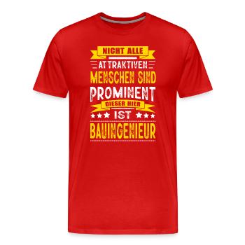 Nicht Alle Menschen Sind Prominent Bauingenieur - Männer Premium Bio T-Shirt - Rot - Vorne - Damien (186cm)