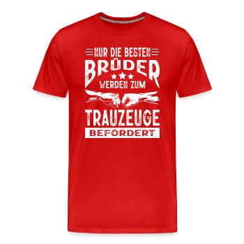 Nur Die Besten Brüder zum Trauzeuge Befördert - Männer Premium Bio T-Shirt - Rot - Vorne - Damien (186cm)