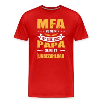 MFA Zu Sein Ist Eine Ehre Papa Sein Unbezahlbar - Männer Premium Bio T-Shirt - Rot - Vorne - Damien (186cm)