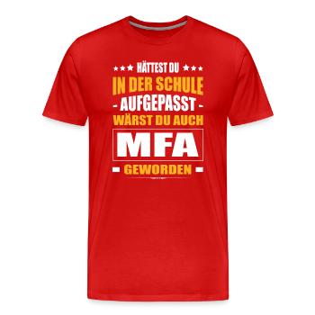 Hättest Du Mal In Der Schule Aufgepasst MFA - Männer Premium Bio T-Shirt - Rot - Vorne - Damien (186cm)