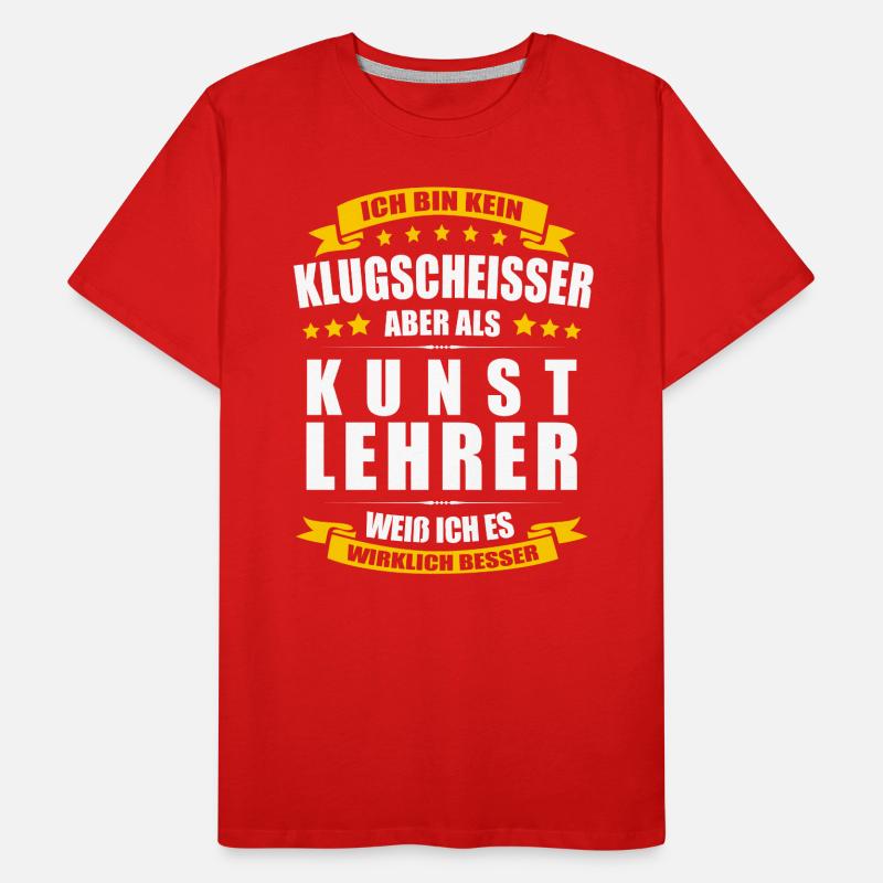 Ich Bin Kein Klugscheisser Kunstlehrer Lehrer Männer Premium Bio T-Shirt