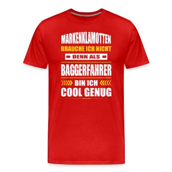 Markenklamotten Brauche Ich Nicht Baggerfahrer - Männer Premium Bio T-Shirt - Rot - Vorne - Damien (186cm)