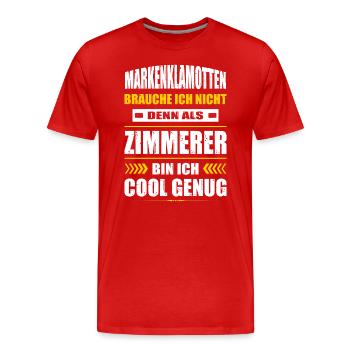 Markenklamotten Brauche Ich Nicht Zimmerer - Männer Premium Bio T-Shirt - Rot - Vorne - Damien (186cm)
