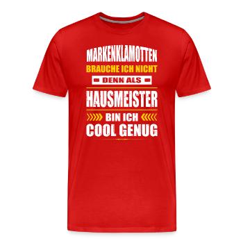 Markenklamotten Brauche Ich Nicht Hausmeister - Männer Premium Bio T-Shirt - Rot - Vorne - Damien (186cm)