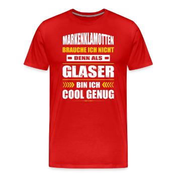 Markenklamotten Brauche Ich Nicht Glaser Meister - Männer Premium Bio T-Shirt - Rot - Vorne - Damien (186cm)