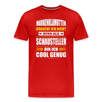 Markenklamotten Brauche Ich Nicht Schausteller - Männer Premium Bio T-Shirt - Rot - Vorne - Damien (186cm)