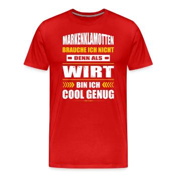 Markenklamotten Brauche Ich Nicht Wirt Gastwirt - Männer Premium Bio T-Shirt - Rot - Vorne - Damien (186cm)
