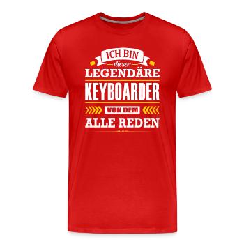 Dieser Legendäre Keyboarder Von Dem Alle Reden - Männer Premium Bio T-Shirt - Rot - Vorne - Damien (186cm)