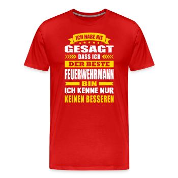 Ich Habe Nie Gesagt Der Beste Feuerwehrmann - Männer Premium Bio T-Shirt - Rot - Vorne - Damien (186cm)