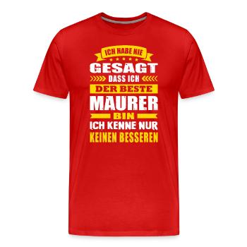 Ich Habe Nie Gesagt Der Beste Maurer - Männer Premium Bio T-Shirt - Rot - Vorne - Damien (186cm)
