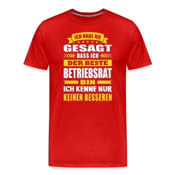 Ich Habe Nie Gesagt Der Beste Betriebsrat - Männer Premium Bio T-Shirt - Rot - Vorne - Damien (186cm)
