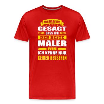 Ich Habe Nie Gesagt Der Beste Maler - Männer Premium Bio T-Shirt - Rot - Vorne - Damien (186cm)
