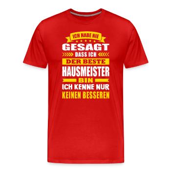 Ich Habe Nie Gesagt Der Beste Hausmeister - Männer Premium Bio T-Shirt - Rot - Vorne - Damien (186cm)