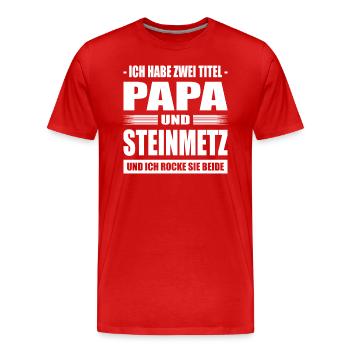 Ich Habe Zwei Titel Papa Und Stuckateur Steinhauer - Männer Premium Bio T-Shirt - Rot - Vorne - Damien (186cm)