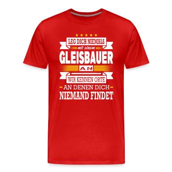 Leg Dich Niemals Mit Einem Gleisbauer An Eisenbahn - Männer Premium Bio T-Shirt - Rot - Vorne - Damien (186cm)