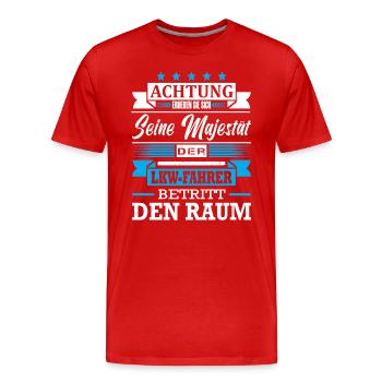 Achtung Seine Majestät Der LKW-Fahrer Spruch - Männer Premium Bio T-Shirt - Rot - Vorne - Damien (186cm)