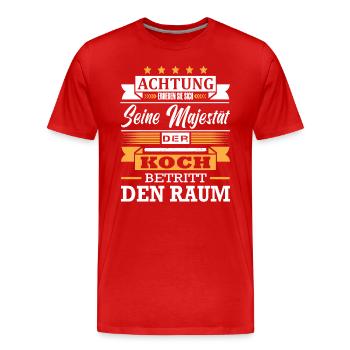 Achtung Seine Majestät Der Koch Betritt Den Raum - Männer Premium Bio T-Shirt - Rot - Vorne - Damien (186cm)
