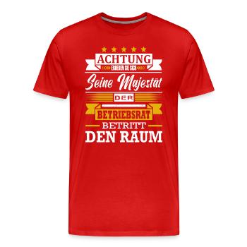 Achtung Seine Majestät Der Betriebsrat Spruch - Männer Premium Bio T-Shirt - Rot - Vorne - Damien (186cm)