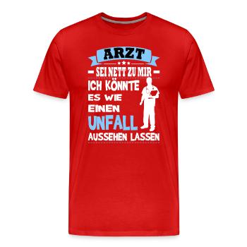 Arzt Sei Nett Zu Mir Facharzt Sprüche Abschluss - Männer Premium Bio T-Shirt - Rot - Vorne - Damien (186cm)