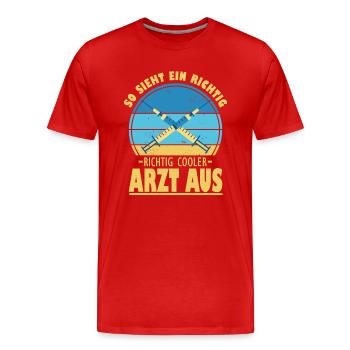 So Sieht Ein Richtig Cooler Arzt Aus Abschluss - Männer Premium Bio T-Shirt - Rot - Vorne - Damien (186cm)