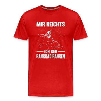 Mir Reichts Ich Geh Fahrrad Fahren Mountainbike - Männer Premium Bio T-Shirt - Rot - Vorne - Damien (186cm)