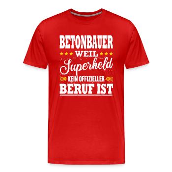 Betonbau Weil Superheld Kein Offizieller Beruf Ist - Männer Premium Bio T-Shirt - Rot - Vorne - Damien (186cm)
