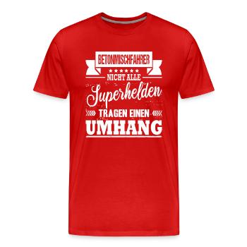 Betonmischfahrer Spruch Kipperfahrer LKW-Fahrer - Männer Premium Bio T-Shirt - Rot - Vorne - Damien (186cm)