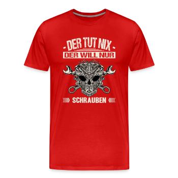 Der Tut Nix Der Will Nur Schrauben Autoschrauber - Männer Premium Bio T-Shirt - Rot - Vorne - Damien (186cm)