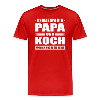 Zwei Titel Papa und Koch Vater Hobbykoch Kochen - Männer Premium Bio T-Shirt - Rot - Vorne - Damien (186cm)