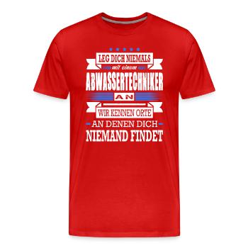 Leg Dich Niemals Mit Einem Abwassertechniker An - Männer Premium Bio T-Shirt - Rot - Vorne - Damien (186cm)