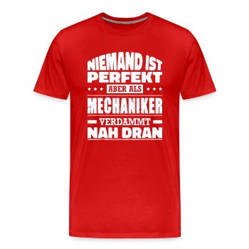 Niemand Ist Perfekt Als Mechaniker Nah Dran - Männer Premium Bio T-Shirt - Rot - Vorne - Damien (186cm)
