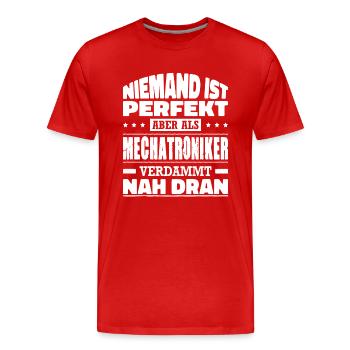 Niemand Ist Perfekt Als Mechatroniker Nah Dran - Männer Premium Bio T-Shirt - Rot - Vorne - Damien (186cm)