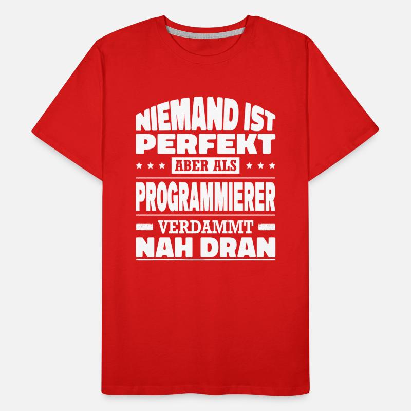 Niemand Ist Perfekt Als Programmierer Nah Dran Männer Premium Bio T-Shirt