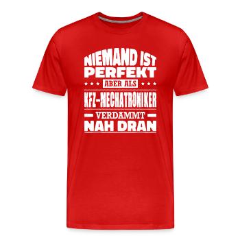 Niemand Ist Perfekt KFZ-Mechatroniker Kfzler - Männer Premium Bio T-Shirt - Rot - Vorne - Damien (186cm)
